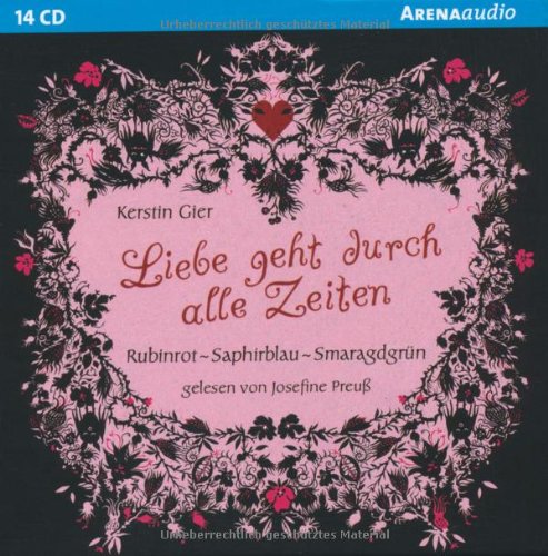  - Rubinrot - Saphirblau - Smaragdgrün. Liebe geht durch alle Zeiten