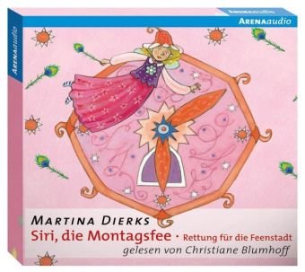  - Siri, die Montagsfee - Rettung für die Feenstadt