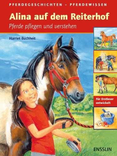 - Alina auf dem Reiterhof: Pferde pflegen und verstehen