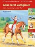  - Alina auf dem Reiterhof: Pferde pflegen und verstehen