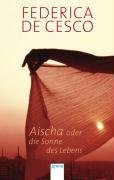 - Aischa oder Die Sonne des Lebens