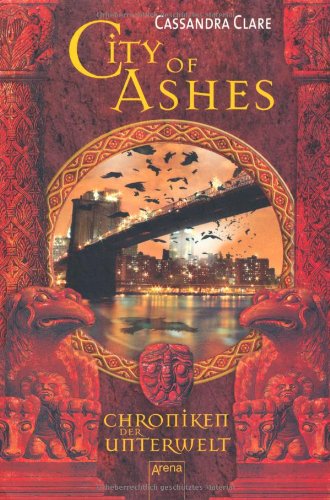 - City of Ashes. Chroniken der Unterwelt 02