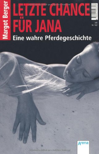 - Letzte Chance für Jana: Wahre Pferdegeschichten