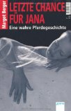  - Wahre Pferdegeschichten: Entscheidung fürs Leben: Eine wahre Pferdegeschichte