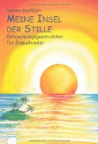  - Ganzheitliche Entspannungstechniken für Kinder: Bewegungs- und Ruheübungen, Geschichten und Wahrnehmungsspiele aus dem Yoga, dem Autogenen Training und der Progressiven Muskelentspannung