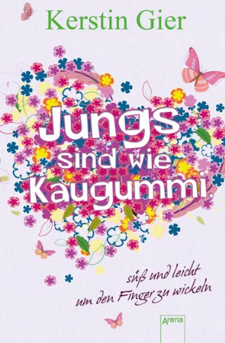 - Jungs sind wie Kaugummi - süß und leicht um den Finger zu wickeln