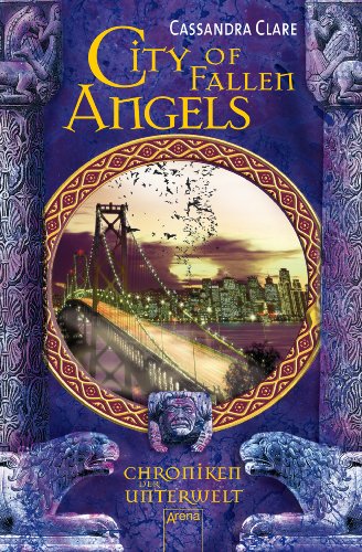 - City of Fallen Angels. Chroniken der Unterwelt 04