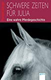 - Auf der Suche nach Calido: Eine wahre Pferdegeschichte