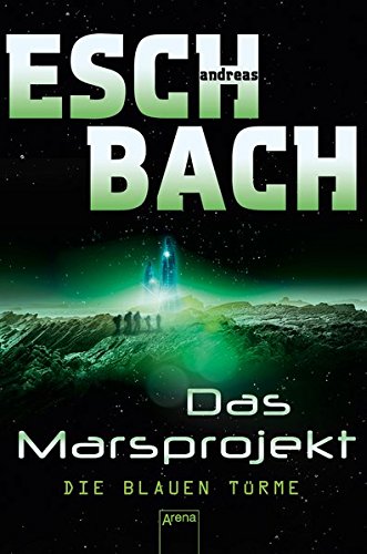 - Die blauen Türme: Das Marsprojekt (2):