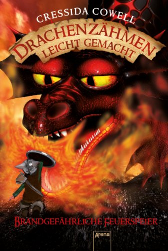  - Drachenzähmen leicht gemacht (5). Brandgefährliche Feuerspeier