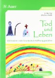  - Sterben, Tod und Trauer in der Schule: Eine Orientierungshilfe mit Kopiervorlagen