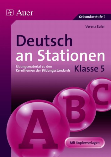 - Deutsch an Stationen: Übungsmaterial zu den Kernthemen der Bildungsstandards - Klasse 5