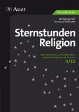  - Katholische Religion an Stationen: Übungsmaterial zu den Kernthemen des Lehrplans, Klasse 9/10