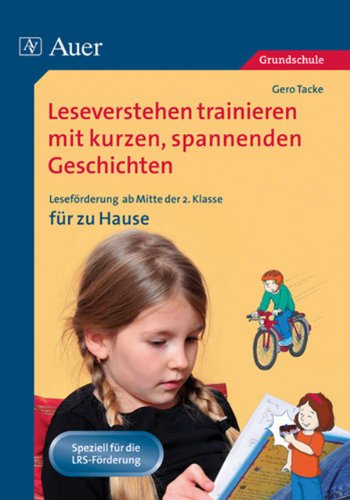 - Leseverstehen trainieren mit kurzen, spannenden Geschichten. Ab 2. Kl. für zu Hause: Leseförderung ab der 2. Klasse für zu Hause