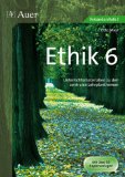  - Ethik 5: Unterrichtsmaterialien zu den zentralen Lehrplanthemen