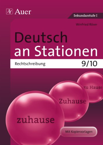 - Deutsch an Stationen spezial Rechtschreibung 9-10: Übungsmaterial zu den Kernthemen der Bildungsstandards Klasse 9/10