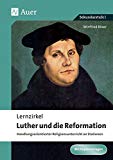  - Martin Luther und die Reformation (Themenhefte Religion)