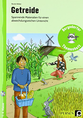 - Getreide: Spannende Materialien für einen abwechslungsreichen Unterricht (1. bis 4. Klasse) (Bergedorfer Themenhefte)