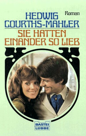 - Sie hatten einander so lieb
