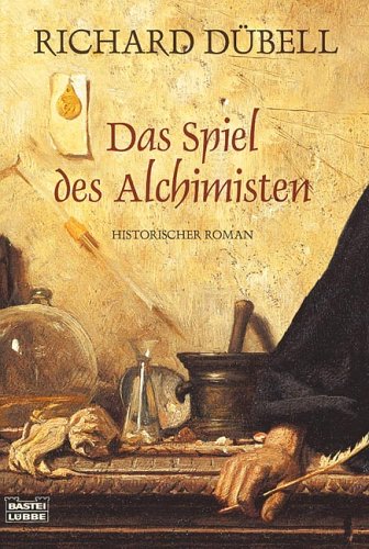Dübell, Richard - Das Spiel des Alchimisten