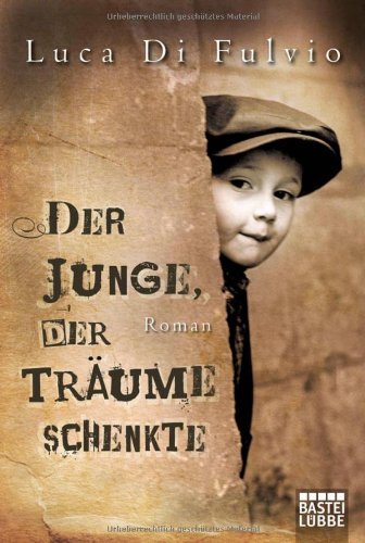- Der Junge, der Träume schenkte: Roman