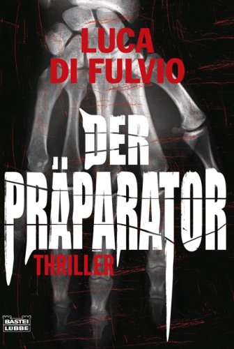 - Der Präparator: Thriller