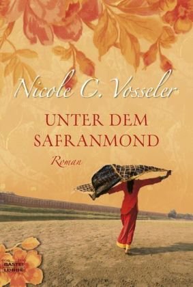 - Unter dem Safranmond: Roman
