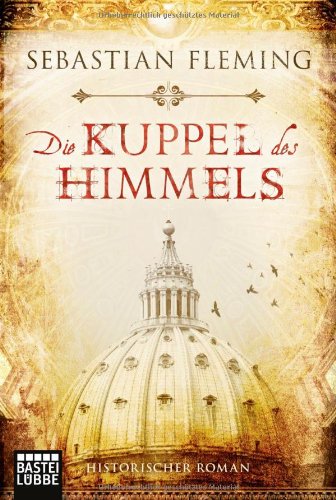  - Die Kuppel des Himmels: Historischer Roman