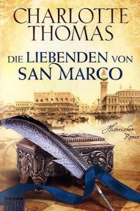  - Die Liebenden von San Marco: Historischer Roman
