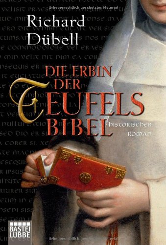  - Die Erbin der Teufelsbibel: Historischer Roman
