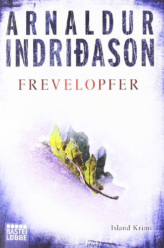 - Frevelopfer: Erlendur Sveinssons 9. Fall: Island-Krimi