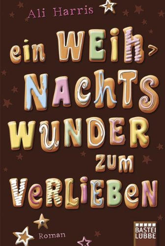  - Ein Weihnachtswunder zum Verlieben: Roman