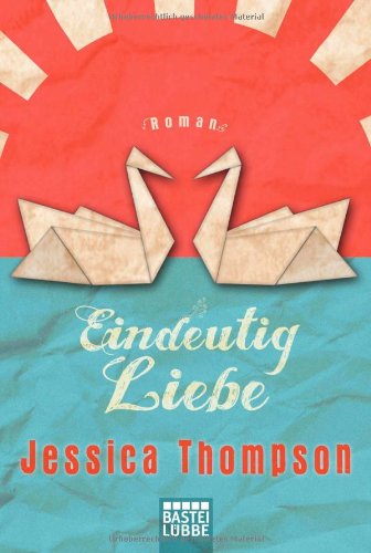 - Eindeutig Liebe: Roman