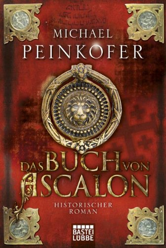 - Das Buch von Ascalon: Historischer Roman