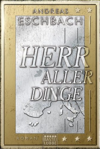  - Herr aller Dinge: Roman