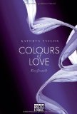  - Colours of Love - Verloren: Roman