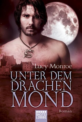 - Unter dem Drachenmond: Roman