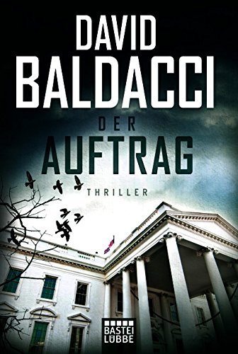  - Der Auftrag: Thriller. Camel Club, Bd. 5 (Allgemeine Reihe. Bastei Lübbe Taschenbücher)