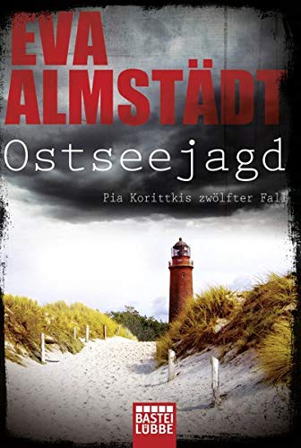  - Ostseejagd: Pia Korittkis zwölfter Fall (Kommissarin Pia Korittki, Band 12)
