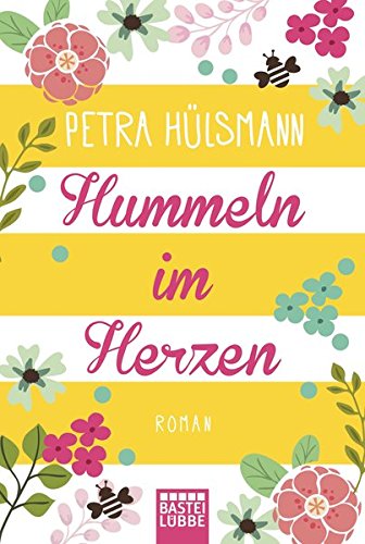  - Hummeln im Herzen: Roman