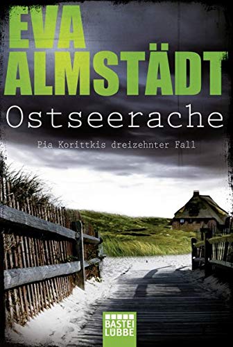  - Ostseerache: Kriminalroman (Kommissarin Pia Korittki, Band 13)
