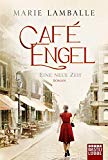 - Café Engel: Schicksalhafte Jahre. Roman (Café-Engel-Saga, Band 2)