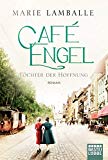 - Café Engel: Schicksalhafte Jahre. Roman (Café-Engel-Saga, Band 2)