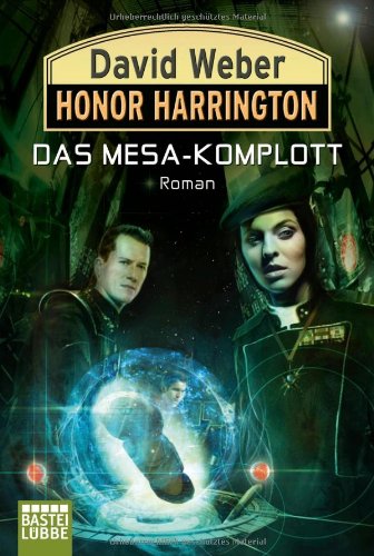 - Honor Harrington: Das Mesa-Komplott: Roman. Honor Harrington, Bd. 29