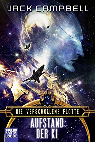 - Die verschollene Flotte: Aufstand der KI: Roman