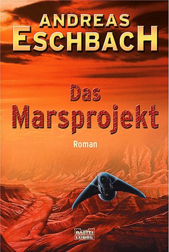 Eschbach, Andreas - Das Marsprojekt
