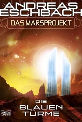  - Das Marsprojekt, Bd. 2: Die blauen Türme