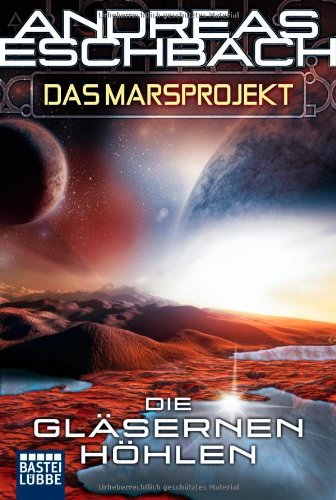  - Das Marsprojekt 3: Die gläsernen Höhlen