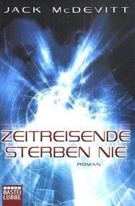 - Zeitreisende sterben nie: Roman