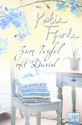 - Zum Teufel mit David!: Roman